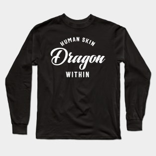 Human Skin Dragon Within Gaming Guy RPG Long Sleeve T-Shirt